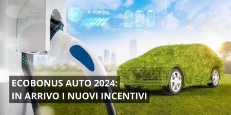 Ecobonus Auto 2024: In Arrivo i Nuovi Incentivi