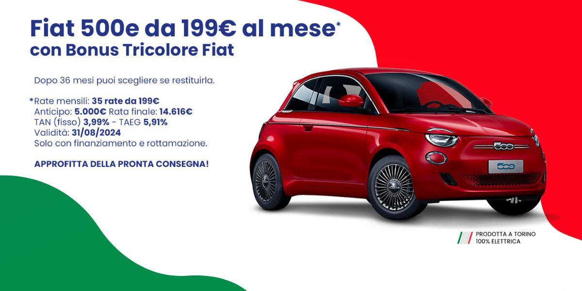 500e da 199€ al mese con Bonus Tricolore Fiat