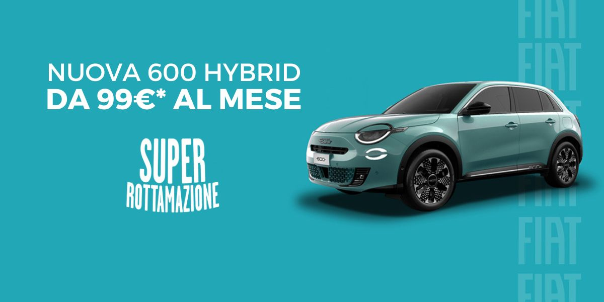 Nuova 600 Hybrid da 99€ al mese